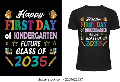 Happy First Day of Kindergarten Future Class of 2035 stylish kids t-shirt and apparel trendy design with silhouettes, typography, print, vector illustration, global swatches