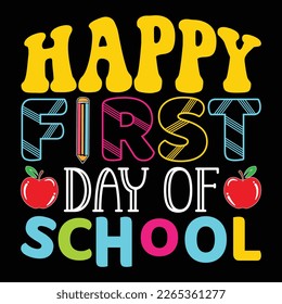 Alles Gute zum ersten Schultag, Happy back to School Day Shirt Printvorlage, Typografie Design für Kindergarten vor der Schule, letzter und erster Schultag, 100 Tage Schulhemd