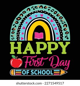 Happy First Day Of School, Happy back to school day shirt print template, typography design for kindergarten pre k preschool, last and first day of school, 100 days of school shirt