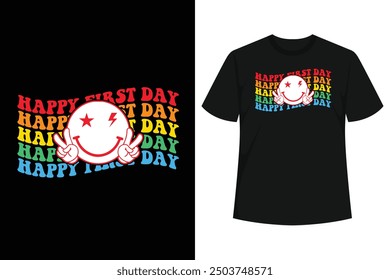 Happy First Day of School! Funny back to school for teacher students. First day of school boys girls kids toddler with smile face and retro teacher design.