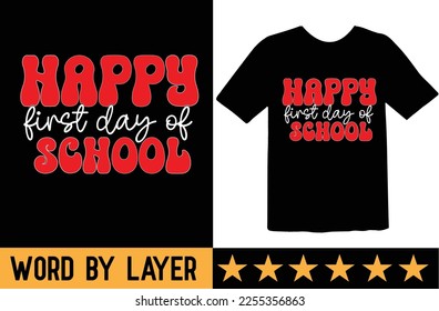 Happy First Day of School svg t shirt design