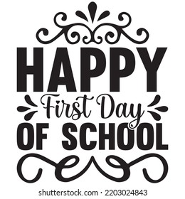 Happy First Day Of School T Shirt Design