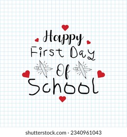 happy first day of school T shirt design. Back To School typography funny t shirt design. Good for T shirt print, poster, card, label, and other decorartion for children.