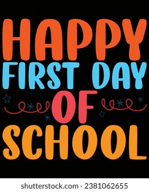 Happy first day of school t shirt design