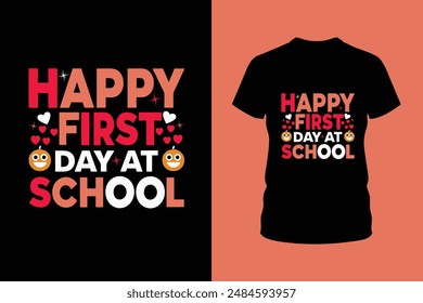 Happy first day at school t shirt design vector illustration