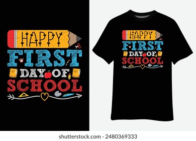 Happy First Day Of School Teachers Kids Back To School T-Shirt Design