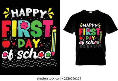 Happy First Day Of School T-shirt Design 