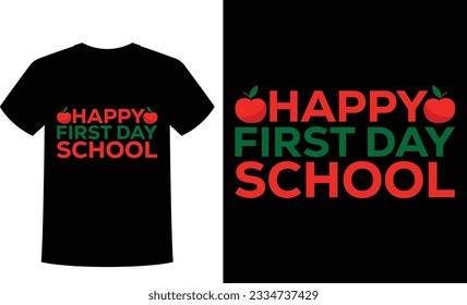 happy first day school t-shirt