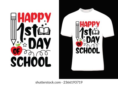 Happy First Day Of School T-Shirt Design  For Print, Poster, Card, Mug, Bag, Invitation And Party.