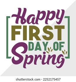 Happy First Day Of Spring SVG Printable Vector Illustration