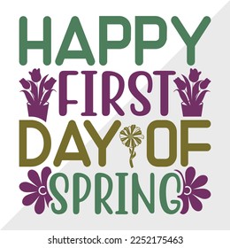 Happy First Day Of Spring SVG Printable Vector Illustration