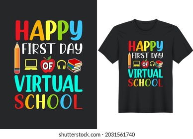 Happy First Day of Virtual School Kindergarten T-Shirt Design