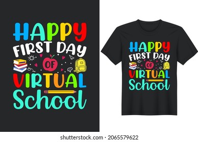 Happy First Day Of Virtual School T-Shirt Design