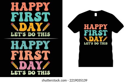 
Happy First Day- Wavy Retro T-shirt Design