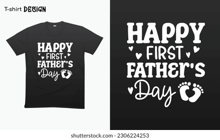 "Happy First fathers Day" Fathers Day Gifts, Gift For Fathers, Typography lettering quote design. Typography funny phrase. For stickers, t-shirts,mugs, etc. Eps 10