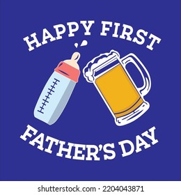 HAPPY FIRST FATHER'S DAY MILK AND BEER