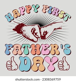 Happy First Father's Day SVG Sublimation T-Shirt Graphic Sublimation T-Shirt