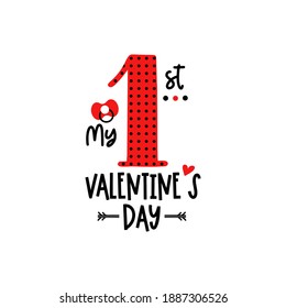 Happy first Valentine's Day kids quote. Vector typography for baby boys and girls isolated on white background. My 1st Valentine`s day text. Cute 14th February card with heart. 