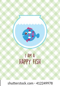I am a happy fish vector illustration. Happy fish graphic in a water pot with colorful background. Fish cartoon with smile in a water pot.