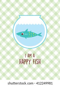 I am a happy fish vector illustration. Happy fish graphic in a water pot with colorful background. Fish cartoon with smile in a water pot.
