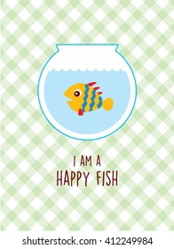 I am a happy fish vector illustration. Happy fish graphic in a water pot with colorful background. Fish cartoon with smile in a water pot.