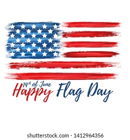 Happy flag day 14th of June. United states of America day greeting card. American flag symbol with paint brush strokes. National patriotic and political holiday poster vector illustration.