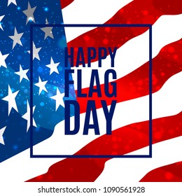 Happy Flag Day background template. Greeting card. Vector illustration.