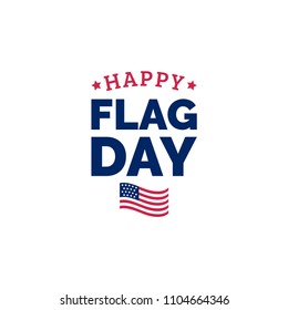 Happy Flag Day design concept. Vector illustration of national american holiday with US flag. Used for festive poster, card etc.