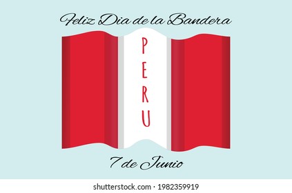 Happy Flag Day June 7 . Vector illustration of Peruvian Flag and text Peru for greeting card, banner, backdrop