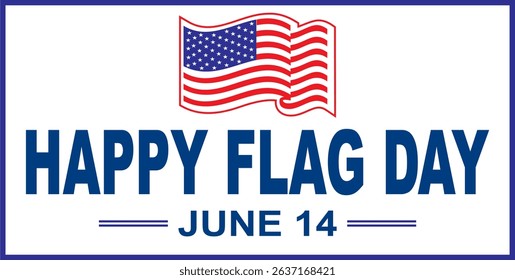 Happy Flag Day Vector Illustration  United States Of America June 14 