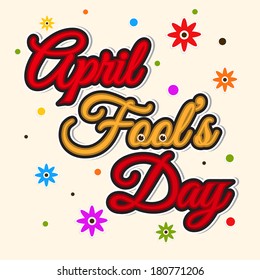 Happy Fool's Day funky concept with colorful stylish text on floral decorated background.