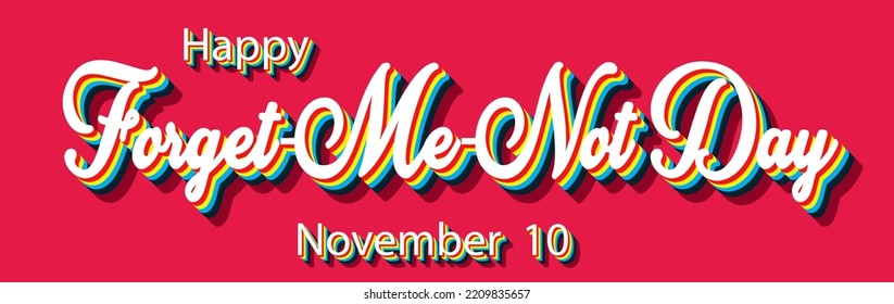 Happy Forget-Me-Not Day, November 10. Calendar of November Retro Text Effect, Vector design