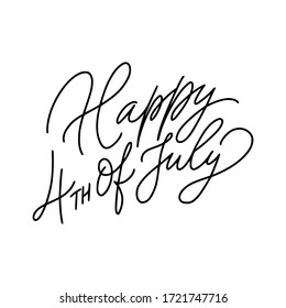 Happy Forth of july. Independence day lettering poster. Calligraphy quote isolated on white background.