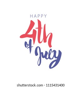 Happy Fourth of July. 4th of July. Independence Day of the USA. Hand drawn lettering. Vector calligraphy phrase