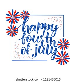 HAPPY FOURTH OF JULY, 4TH OF JULY, USA HAPPY INDEPENDENCE DAY- handwritten invitation desigh.Motivation text.Perfect for advertising, poster, postcard, card, invitation, banner, lettering typography.