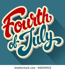 Happy Fourth of July hand drawn vector lettering design illustration. Perfect for greeting card, advertising or poster. Happy Independence Day.