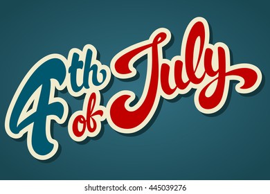 Happy Fourth of July hand drawn vector lettering design illustration. Perfect for greeting card, advertising or poster. Happy Independence Day.