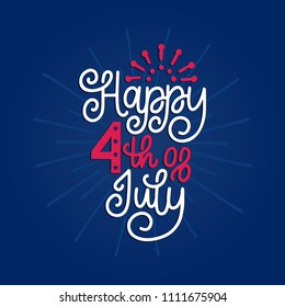 Happy Fourth of July, hand lettering. Vector inscription for greeting card, banner etc. Calligraphy for Independence Day of United States of America on blue background.