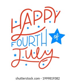 Happy fourth of July Independence Day lettering type poster. Cute Trendy Cool 4th of July Vector Illustration. 4th July Independence Day background.