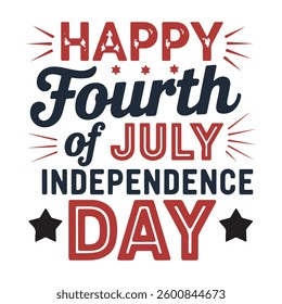 Happy Fourth of July Independence Day graphic design