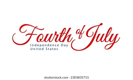 Happy Fourth of July United States. American Independence Day handwritten text template. Fourth of july calligraphy isolated on white background. Vector illustration