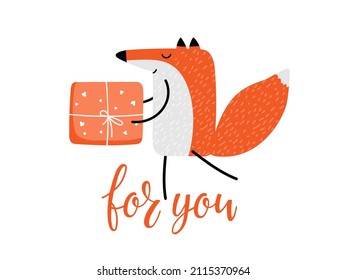 Happy fox carries gift. For you lettering. Funny character for birthday, Valentine's Day, Wedding, Anniversary. Cartoon happy fox. Handwritten typography template for greeting card, congratulations.