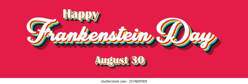 Happy Frankenstein Day, holidays month of august , Empty space for text, Copy space right