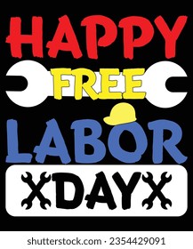 Happy free labor day print template t shirt design