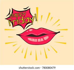 Happy Friday, Beautiful greeting card poster with comic lips pop art style