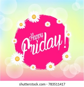 Happy Friday, Beautiful greeting card with bunch flowers background