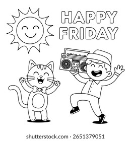 "Happy Friday" coloring page with a cat, a boy with a boombox, and a sun. Fun black and white line art activity sheet for kids to celebrate the end of the week.