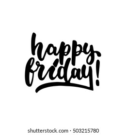 Happy friday - hand drawn lettering phrase isolated on the white background. Fun brush ink inscription for photo overlays, greeting card or t-shirt print, poster design