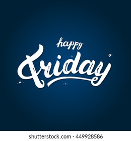Happy friday hand written lettering quote for apparel print, poster, greeting card, weekend. Brush texture. Vector Illustration.