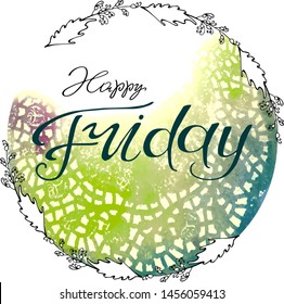 Happy Friday hand-drawn text. Bright and modern ink inscriptions on a colored background for posters and greeting cards.